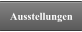 Ausstellungen